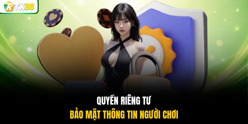 Quyền riêng tư bảo mật thông tin người chơi